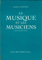 La Musique Et Les Musiciens (1956) De Albert Lavignac - Música