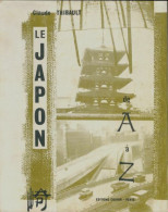 Le Japon De A à Z (1964) De Claude Thibault - Tourisme
