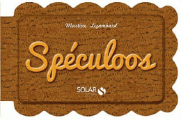 Spéculoos (2012) De Martine Lizambard - Gastronomie