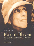 Karen Blixen Un Dilemme Personnel Irrésolu (2004) De Ole Wivel - Autres & Non Classés