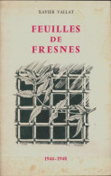 Feuilles De Fresnes 1944 - 1948 (1971) De Xavier Vallat - Geschiedenis