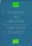 La Place Du Désordre : Critique Des Théories Du Changement Social (1984) De Raymond Boudon - Wetenschap