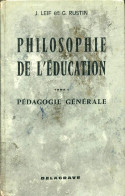 Philosophie De L'éducation Tome I : Pédagogie Générale (1970) De J. Leif - Non Classés