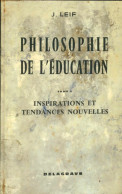 Philosophie De L'éducation Tome II : Inspirations Et Tendances Nouvelles (1970) De J. Leif - Unclassified