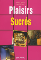 Plaisirs Sucrés (2007) De Catherine Oudot - Gastronomie