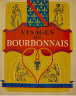 Visages Du Bourbonnais (1947) De Collectif - Histoire