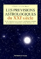 Les Prévisions Astrologiques Du XXIe Siècle (1999) De A. Saracino - Esoterik