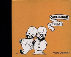 Quel Genre De Bisous ? (1990) De Nicole Claveloux - Humour
