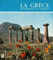 La Grèce. Un Portrait En Couleurs (1965) De Collectif - Toerisme