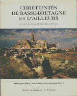 Chrétientés De Basse-bretagne Et D'ailleurs (1998) De Yann Celton - Geschichte