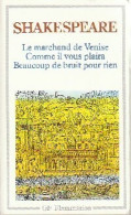 Le Marchand De Venise / Beaucoup De Bruit Pour Rien / Comme Il Vous Plaira (1988) De William - Autres & Non Classés