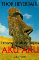 Aku-Aku. Le Secret De L'île De Pâques (1969) De Thor Heyerdahl - History