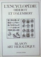 L'encyclopédie : Blason, Art Héraldique (0) De Denis Diderot - Histoire