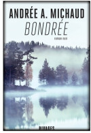 Bondrée (2016) De Andrée A. Michaud - Sonstige & Ohne Zuordnung