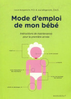 Mode D'emploi De Mon Bébé (2015) De Louis Borgenicht - Santé