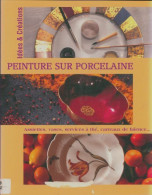 Peinture Sur Porcelaine (2005) De Collectif - Reizen