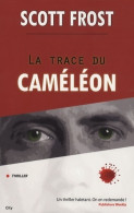 La Trace Du Caméléon (2007) De Scott Frost - Sonstige & Ohne Zuordnung