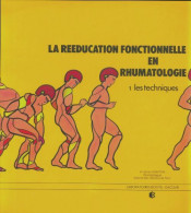 La Rééducation Fonstionnelle En Rhumatologie Tome I : Les Techniques (0) De Xavier Grapton - Wissenschaft