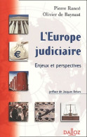 L'Europe Judiciaire. Enjeux Et Perspectives (2001) De Olivier De Baynast - Droit