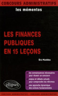 Les Finances Publiques En 15 Leçons (2005) De Eric Péchillon - 18+ Jaar