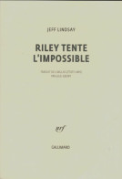 Riley Tente L'impossible (2022) De Jeff Lindsay - Autres & Non Classés