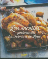Les Recettes Gourmandes Des Fermiers De Loué (2014) De Collectif - Gastronomie
