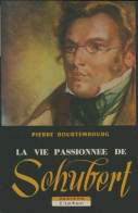 La Vie Passionnée De Schubert (1960) De Pierre Bourtembourg - Muziek