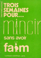 Trois Semaines Pour... Mincir Sans Avoir Faim (1977) De Bernard Picard - Health