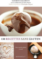 130 Recettes Sans Gluten (2007) De Sandrine Giacobetti - Gezondheid