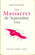 Les Massacres De Septembre 1944 (1959) De Hary-Mitchell - Oorlog 1939-45