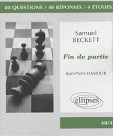 Fin De Partie : Samuel Beckett (2009) De Jean-Pierre Damour - Sonstige & Ohne Zuordnung