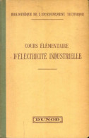 Cours élémentaire D'électricité Industrielle (1942) De Pierre Roberjot - Wissenschaft