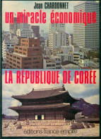 Un Miracle économique : La République De Corée (1980) De Jean Chardonnet - Economie