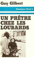 Un Prêtre Chez Les Loubards (1980) De Guy Gilbert - Autres & Non Classés