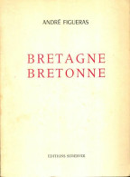 Bretagne Bretonne (1961) De André Figueras - Sonstige & Ohne Zuordnung