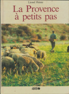 La Provence à Petit Pas (1984) De Lionel Heinic - Toerisme