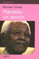 Mandela Un Destin (2012) De Bernard Violet - Politique