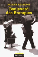 Boulevard Des Branques (2005) De Patrick Pécherot - Andere & Zonder Classificatie