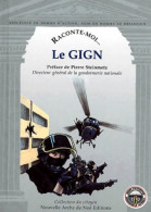 Raconte-moi... Le GIGN (2003) De Marie-Gabrielle Slama - Autres & Non Classés
