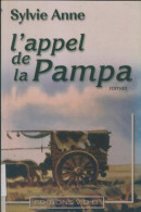 L'appel De La Pampa (2005) De Sylvie Anne - Historisch