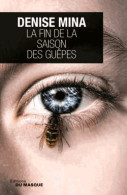 La Fin De La Saison Des Guêpes (2013) De Denise Mina - Sonstige & Ohne Zuordnung