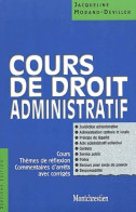 Cours De Droit Administratif. Cours Thèmes De Réflexion Commentaires D'arrêts Avec Corrigés 7ème édition (2001) - Recht