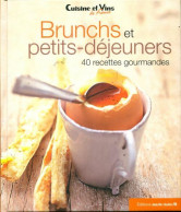 Brunchs Et Petits-déjeuners 40 Recettes Gourmandes (2011) De Collectif - Gastronomie