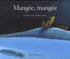 Mangée, Mangée ! (2009) De Mathias Enard - Autres & Non Classés