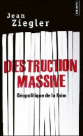 Destruction Massive (2012) De Jean Ziegler - Géographie