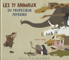 Les 99 Animaux Du Professeur Peperino (2010) De Katrin Wiehle - Autres & Non Classés