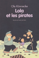 Lola Et Les Pirates (2002) De Ole Könnecke - Autres & Non Classés