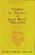 Terre De Dauphin & Grand Oeuvre Solaire (1976) De Guy Béatrice - Geheimleer