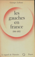 Les Gauches En France 1789-1972 (1973) De Georges Lefranc - Politiek