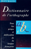 Dictionnaire De L'orthographe (1992) De André Jouette - Dictionaries